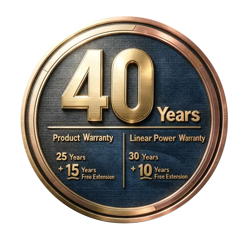 40-year warranty: 25-year product warranty plus a free 15-year extension, and 30-year linear power warranty plus a free 10-year extension